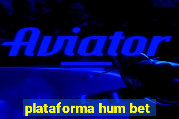 plataforma hum bet